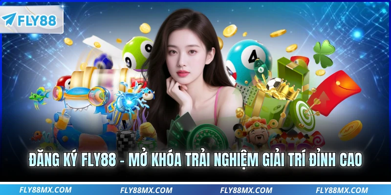 Đăng Ký Fly88 - Mở Khóa Trải Nghiệm Giải Trí Đỉnh Cao
